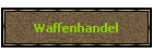 Waffenhandel